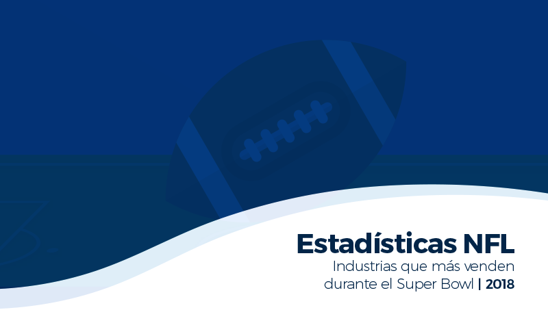 Estadisticas-NFL-Industrias-que-mas-venden-SuperBowl-2018-Atlantia-Search-investigacion-de-mercado-marketing