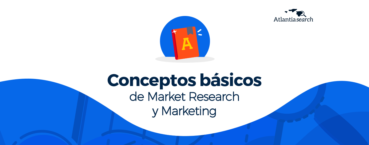 conceptos-en-tendencia-para-investigacion-de-mercados-y-marketing-atlantia-search-investigacion-de-mercados-marketing (1)